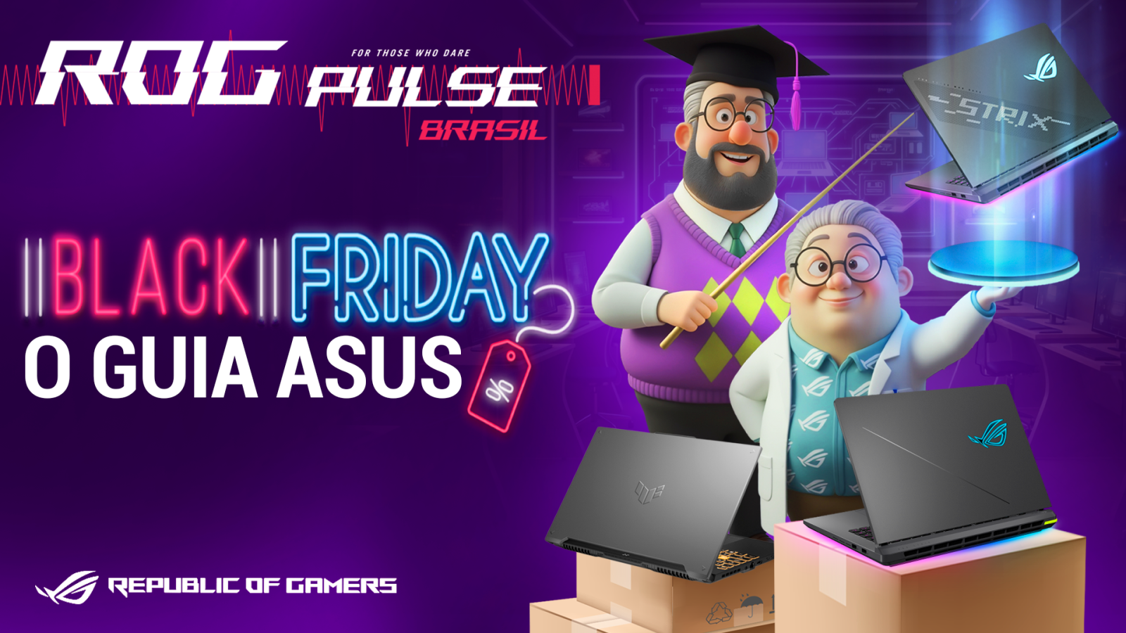 Banner de black friday asus com dois personagens animados estilo professores apresentando notebooks gamer ROG, com elementos neon destacando a frase ‘Black Friday’
